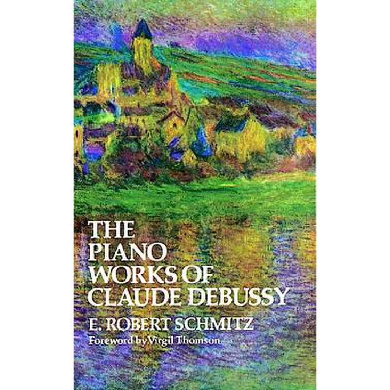 The piano works of Claude Debussy
