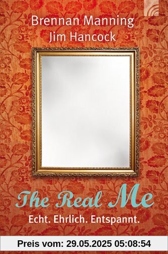 The real me: Echt. Ehrlich. Entspannt