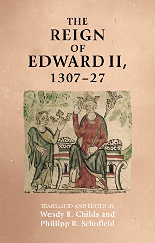 The reign of Edward II, 1307-27 (Manchester Medieval Sources) von Manchester University Press