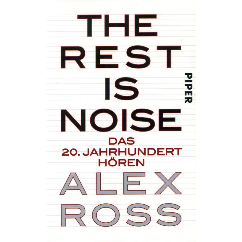 The rest is noise - das 20 Jahrhundert hören