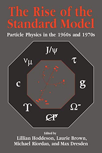 The rise of the standard model. Particle physics in the 1960s and 1970s von Cambridge University Press