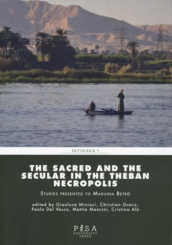 The sacred and the secular in the Theban necropolis (Egittologia) von Pisa University Press