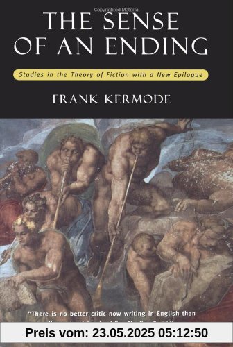 The sense of an ending: studies in the theory of fiction - with a new epilogue