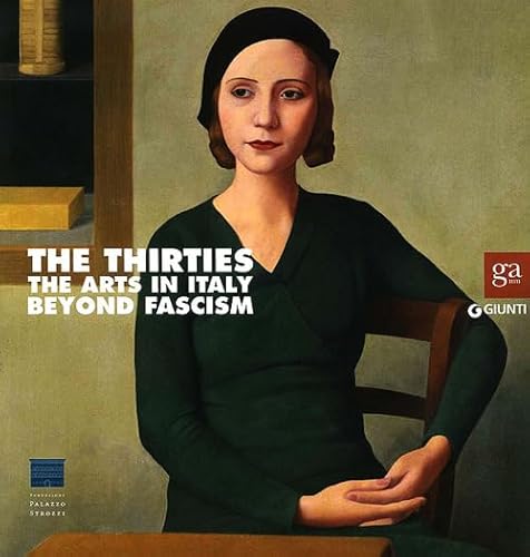 The thirties: Arts in Italy beyond fascism, English Edition: Exhibition Catalogue (Florence, 2.9.12 - 27.1.13) (Cataloghi mostre) von Giunti Psychometrics