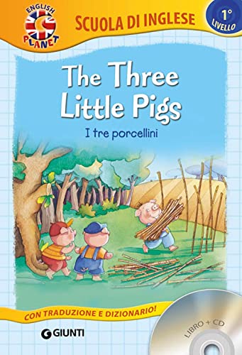 The three little Pigs-I tre porcellini. Con CD Audio (Scuola d'inglese 1 livello) von Giunti Junior