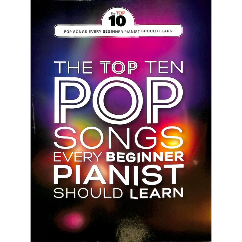 The top ten Pop songs every beginning pianist should learn