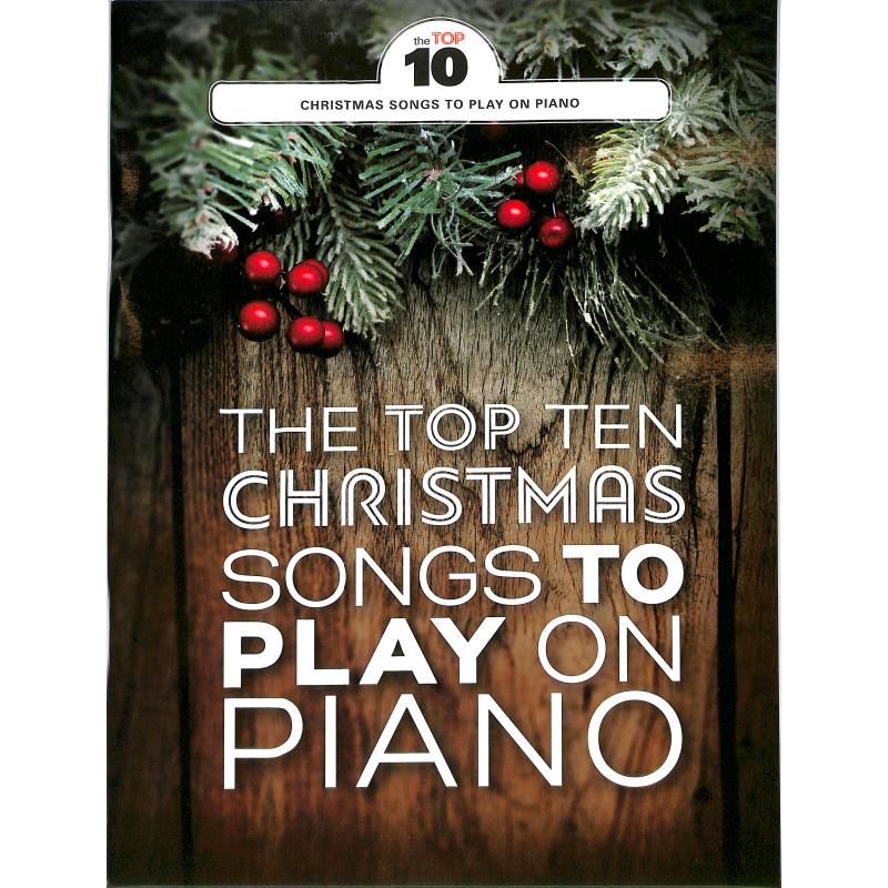 The top ten christmas songs to play on piano The top ten christmas songs to play on piano