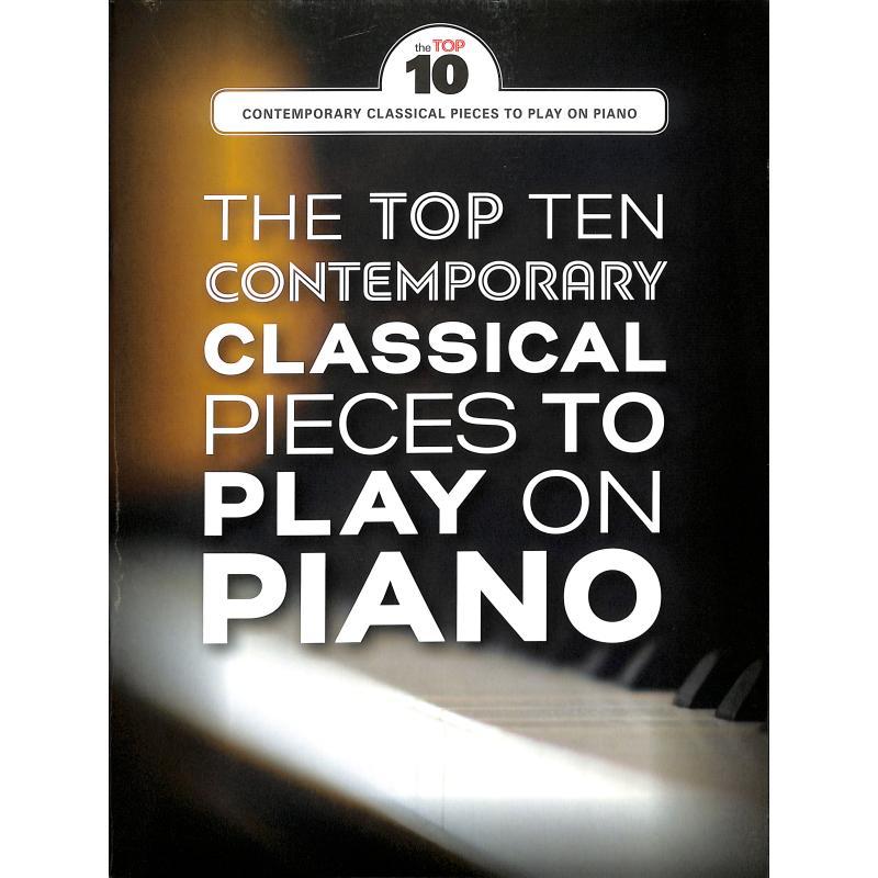 The top ten contemporary classical pieces to play on piano