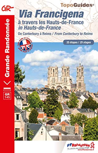 The via Francigena Canterbury to Reims GR145 english/french (1450): ref 1450 (Grande Randonnée, Band 1450)