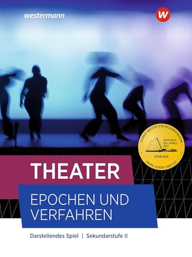 Theater - Epochen und Verfahren - Ausgabe 2021: Schulbuch: Ausgabe 2021 - Alle Bundesländer außer Bayern von Westermann