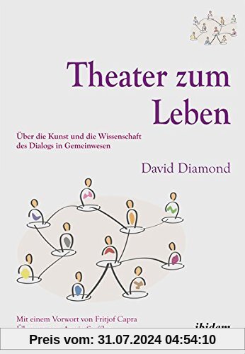 Theater zum Leben. Über die Kunst und die Wissenschaft des Dialogs in Gemeinwesen