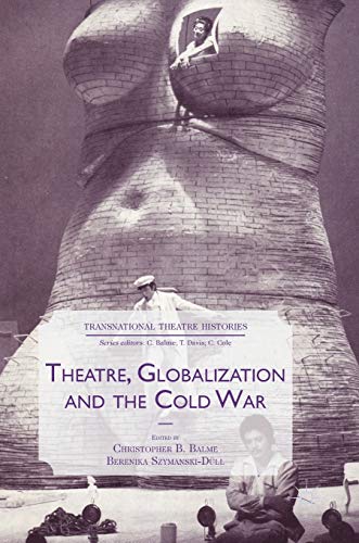 Theatre, Globalization and the Cold War (Transnational Theatre Histories) von MACMILLAN