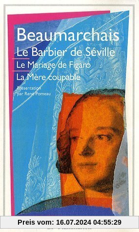 Théâtre, Le Barbier de Séville, Le Mariage de Figaro, La Mère coupable