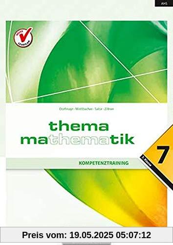 Thema Mathematik - Neubearbeitung: Thema Mathematik: Kompetenztraining - 7. Klasse Thema Mathematik - Neubearbeitung: Thema Mathematik: Kompetenztraining - 7. Klasse