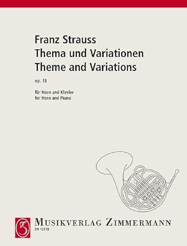Thema und Variationen: op. 13. Horn und Orchester. Klavierauszug mit Solostimme.