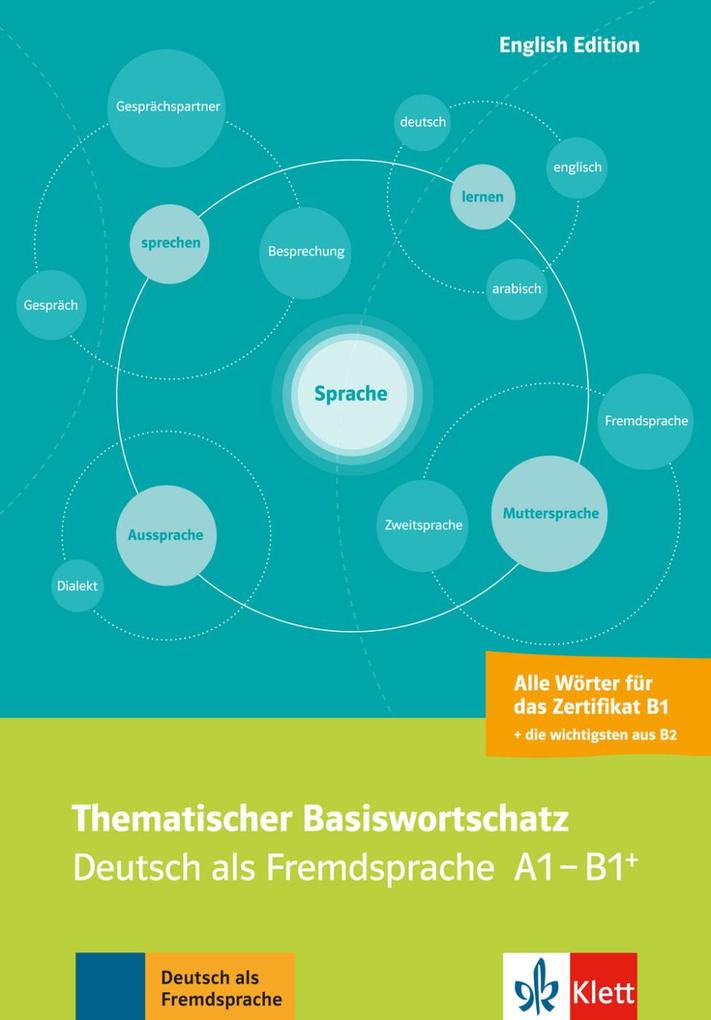 Thematischer Basiswortschatz: Deutsch als Fremdsprache A1-B1+. Mit Übersetzungen und Erläuterungen auf Englisch von Klett Sprachen GmbH