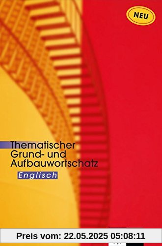 Thematischer Grund- und Aufbauwortschatz Englisch