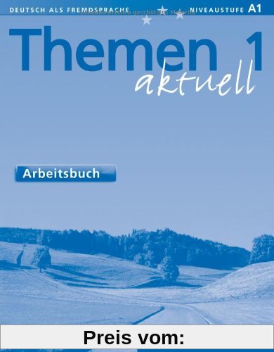 Themen aktuell 1: Deutsch als Fremdsprache / Arbeitsbuch: Lehrwerk für Deutsch als Fremdsprache