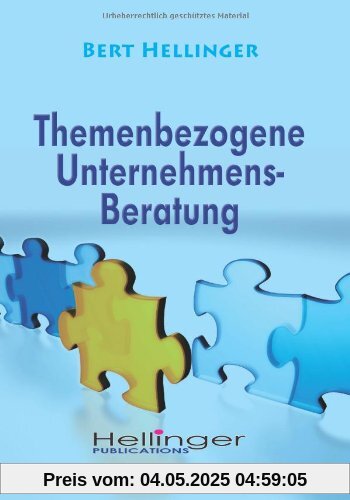 Themenbezogene Unternehmensberatung: Aus der Reihe: Ordnungen des Erfolgs