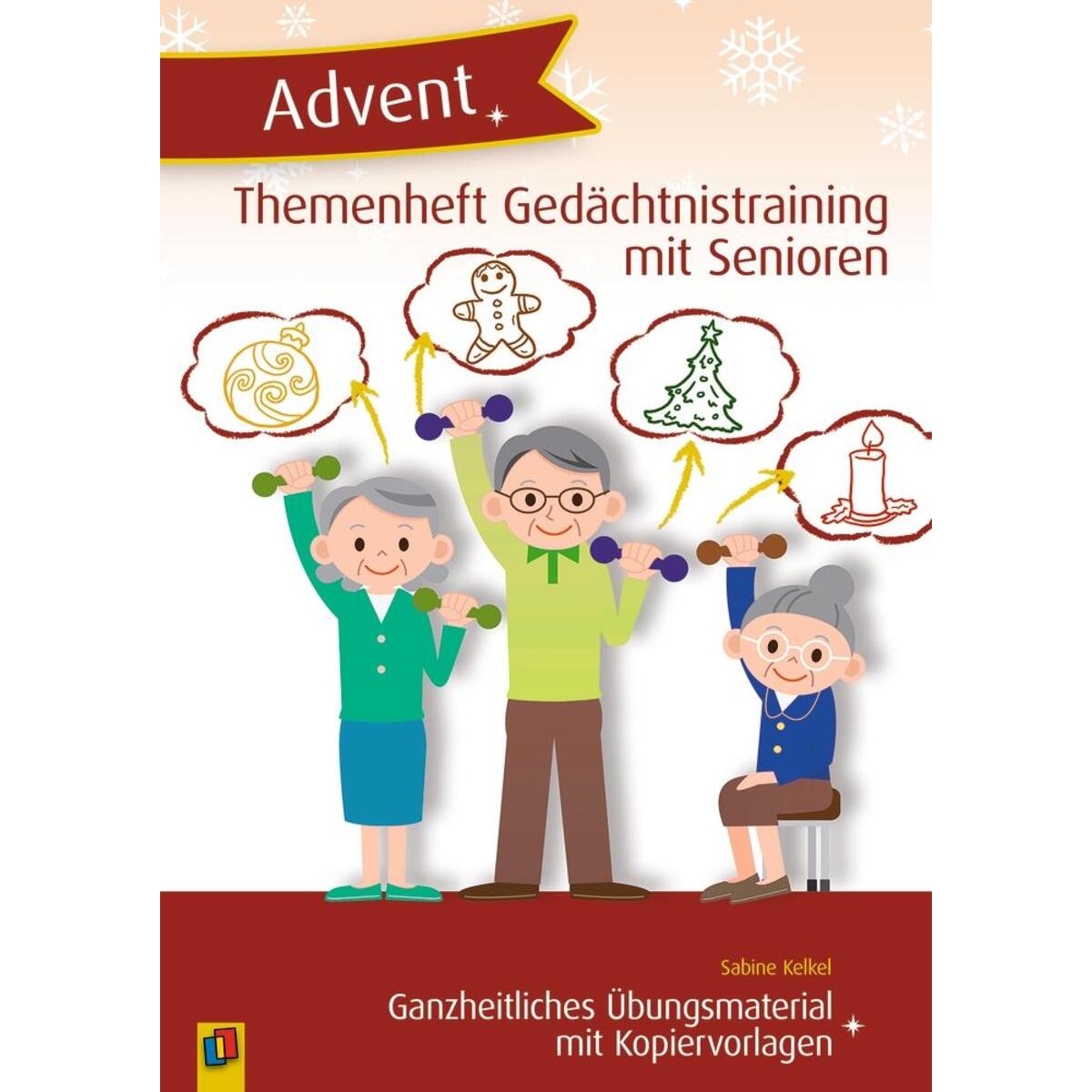Themenheft Gedächtnistraining mit Senioren: Advent Ganzheitliches Übungsmaterial... Themenheft Gedächtnistraining mit Senioren: Advent Ganzheitliches Übungsmaterial... von Verlag an der Ruhr GmbH