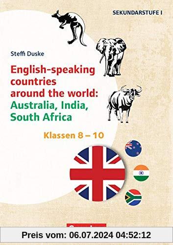Themenhefte Fremdsprachen SEK - Englisch: Klasse 8-10 - English-speaking countries around the world: Australia, India, South Africa: Kopiervorlagen