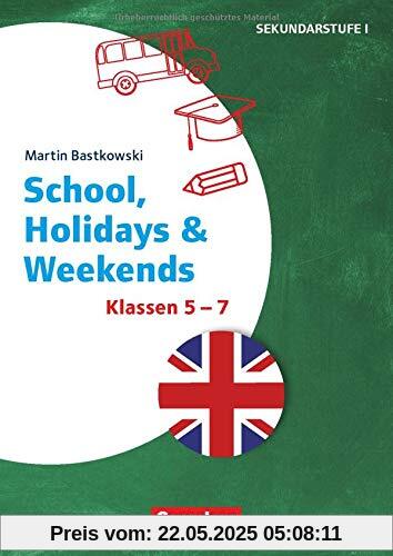 Themenhefte Fremdsprachen SEK I - Englisch: Klasse 5-7 - School, Holidays & Weekends: Kopiervorlagen