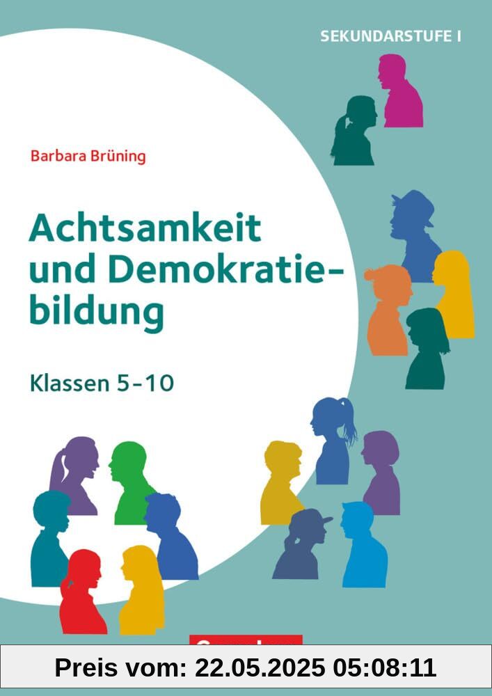 Themenhefte Sekundarstufe - Fächerübergreifend - Klasse 5-10: Achtsamkeit und Demokratiebildung - Buch mit Kopiervorlagen Themenhefte Sekundarstufe - Fächerübergreifend - Klasse 5-10: Achtsamkeit und Demokratiebildung - Buch mit Kopiervorlagen