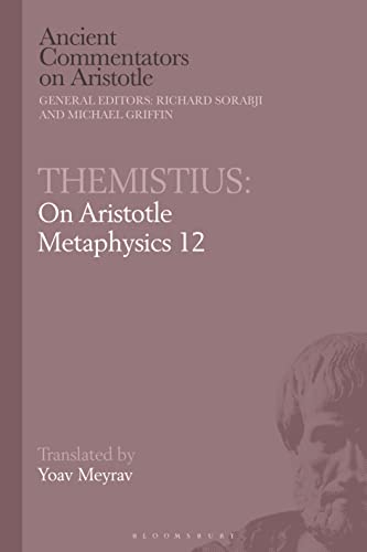 Themistius: On Aristotle Metaphysics 12 (Ancient Commentators on Aristotle) von Bloomsbury Academic