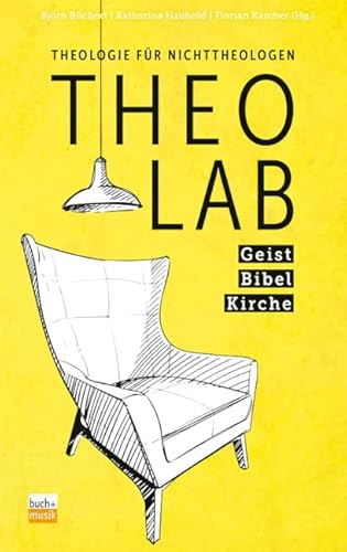 TheoLab Geist. Bibel. Kirche.: Theologie für Nichttheologen von ejw-Service