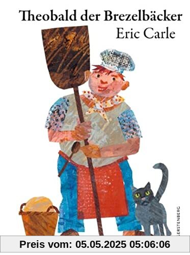 Theobald der Brezelbäcker: Eric Carle Classic Edition