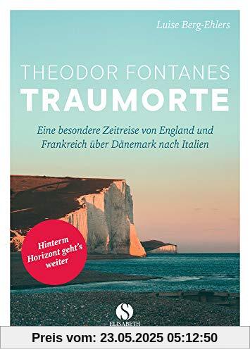 Theodor Fontanes Traumorte: Eine besondere Zeitreise von England und Frankreich über Dänemark nach Italien