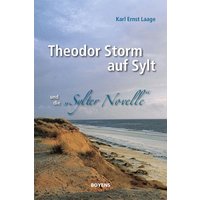 Theodor Storm auf Sylt und seine 'Sylter Novelle'