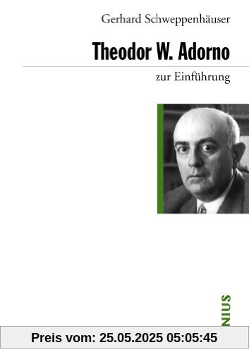 Theodor W. Adorno zur Einführung Theodor W. Adorno zur Einführung