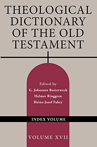 Theological Dictionary of the Old Testament: Index Volume (17)