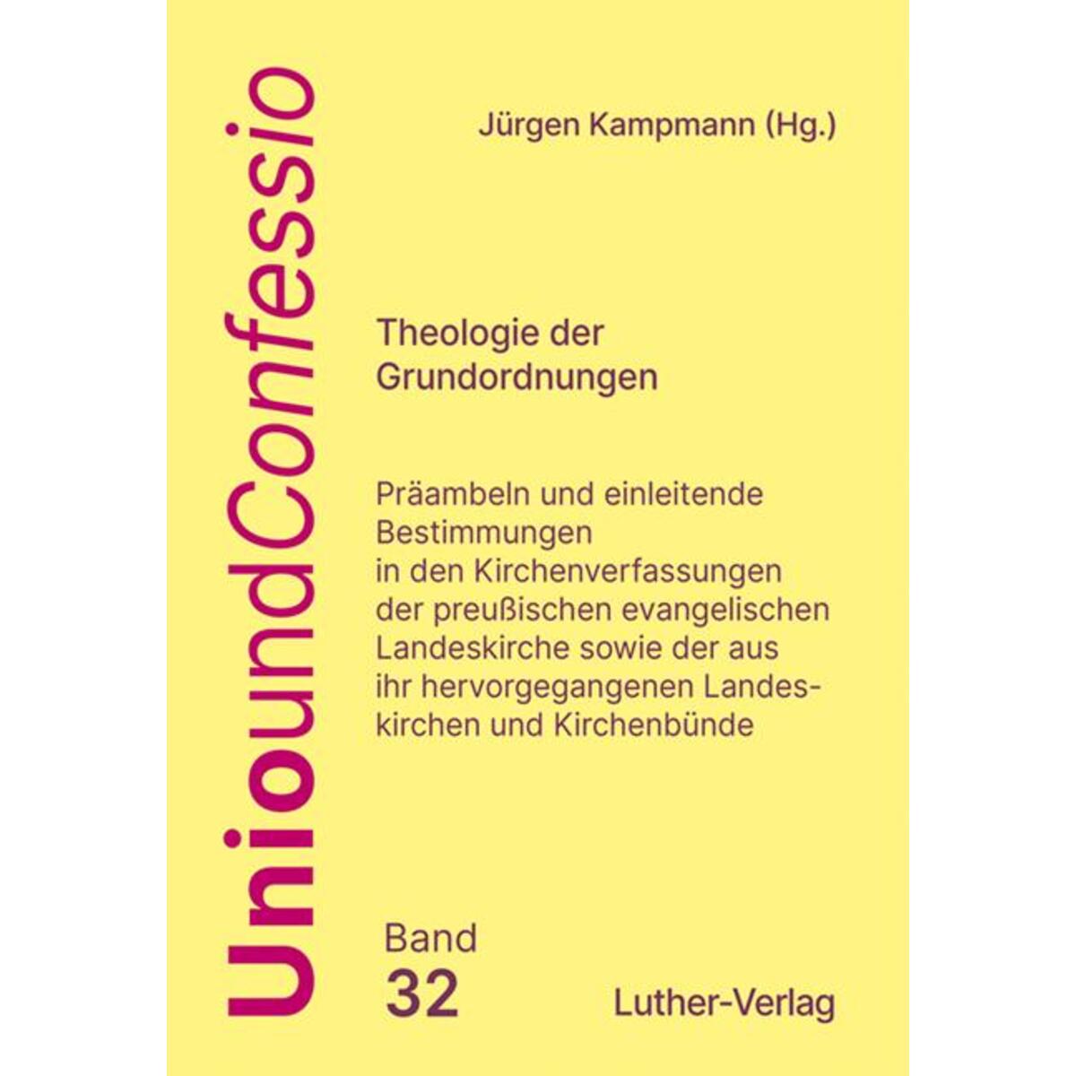 Theologie der Grundordnungen Theologie der Grundordnungen von Luther-Verlag, Bielefeld