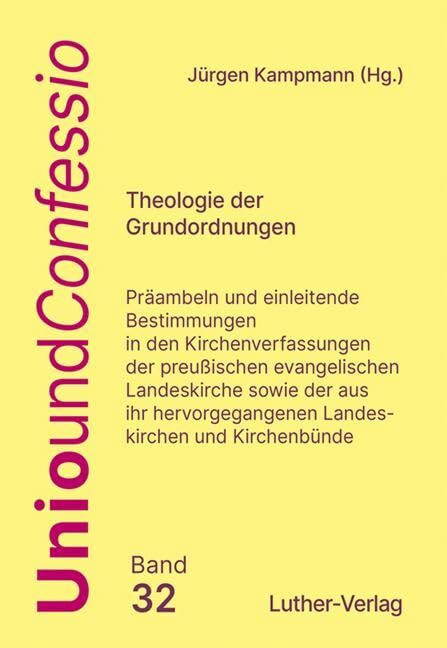 Theologie der Grundordnungen: Präambeln und ­einleitende Bestimmungen in den Kirchen­verfassun...