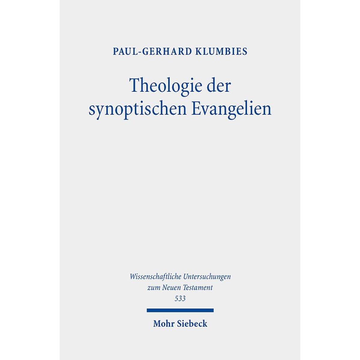 Theologie der synoptischen Evangelien von Mohr Siebeck GmbH & Co. K