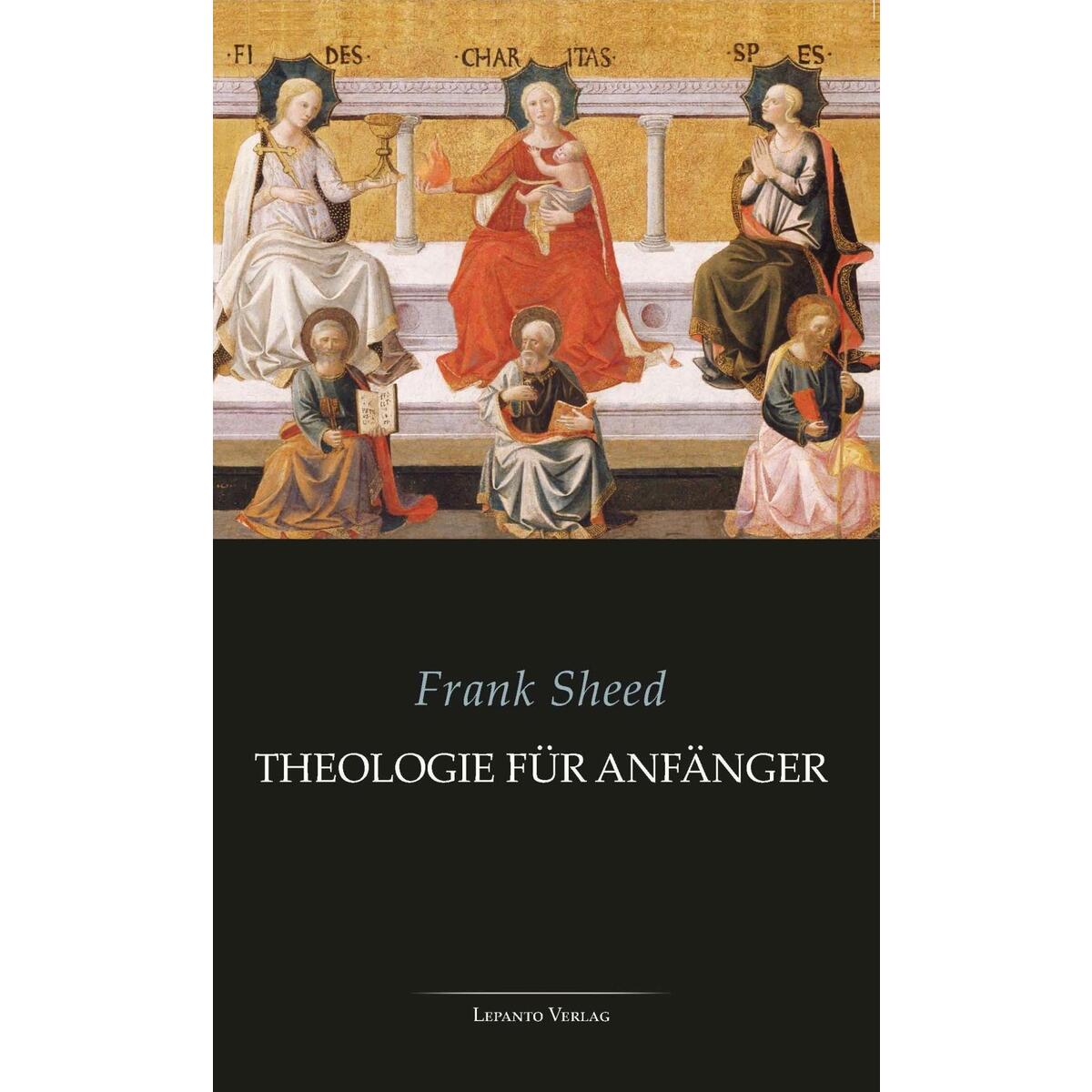 Theologie für Anfänger von Lepanto Verlag OHG