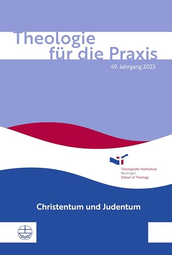 Theologie für die Praxis | 49. Jg. (2023): Christentum und Judentum von Evangelische Verlagsanstalt