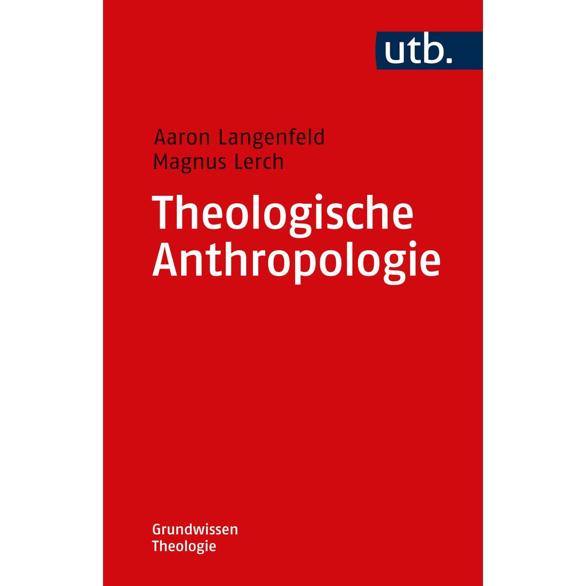 Theologische Anthropologie von UTB GmbH