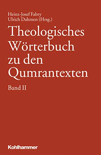Theologisches Wörterbuch zu den Qumrantexten. Band 2 (Theologisches Wörterbuch zu den Qumrantexten, 2, Band 2)