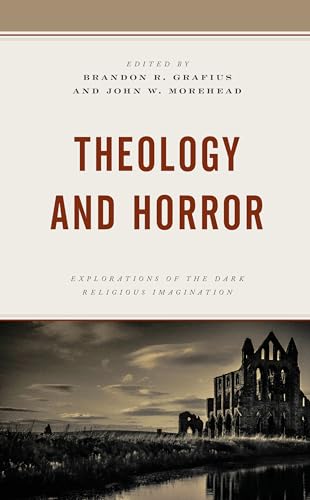 Theology and Horror: Explorations of the Dark Religious Imagination (Theology and Pop Culture) von Fortress Academic