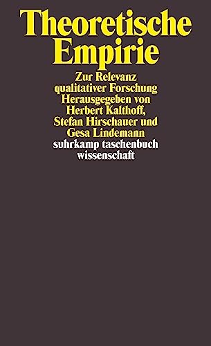 Theoretische Empirie: Zur Relevanz qualitativer Forschung (suhrkamp taschenbuch wissenschaft)