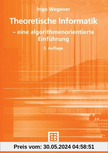 Theoretische Informatik - eine algorithmenorientierte Einführung
