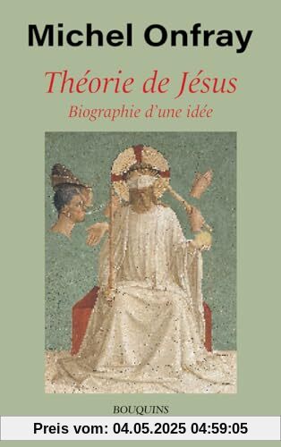 Théorie de Jésus - Biographie d'une idée