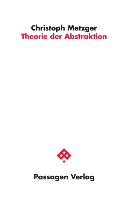Theorie der Abstraktion (Passagen Kunst)