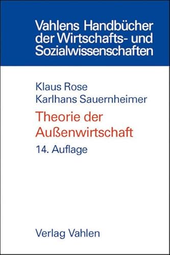 Theorie der Außenwirtschaft (Vahlens Handbücher der Wirtschafts- und Sozialwissenschaften)