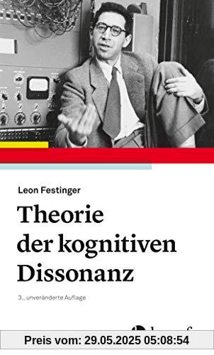 Theorie der Kognitiven Dissonanz Theorie der Kognitiven Dissonanz