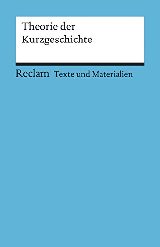 Theorie der Kurzgeschichte: Erläuterungen; Unterrichtsmaterial; Vorbereitung (Arbeitstexte für den Unterricht)
