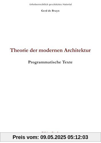 Theorie der modernen Architektur: Programmatische Texte (Edition Staub)